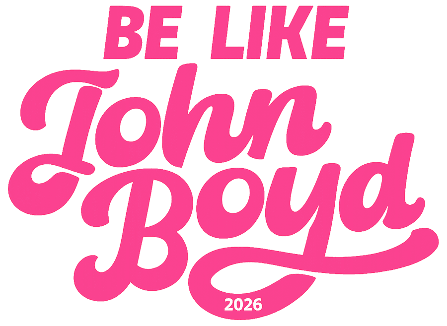 Be Like John Boyd 2026